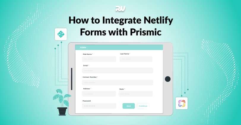 Integrate Netlify Forms with Prismic